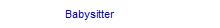 Babysitter